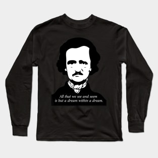 Poe A Dream Within A Dream Long Sleeve T-Shirt